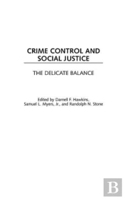 Crime Control And Social Justice