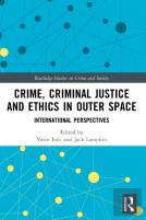 Crime, Criminal Justice And Ethics In Outer Space