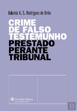Bertrand.pt - Crime de Falso Testemunho Prestado Perante Tribunal