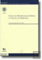Crime de Manipulação, Defesa e Criação de Mercado