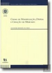 Crime de Manipulação, Defesa e Criação de Mercado