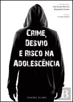 Crime, Desvio e Risco na Adolescência