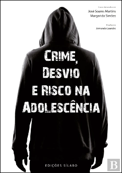 Bertrand.pt - Crime, Desvio e Risco na Adolescência