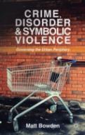 Crime, Disorder And Symbolic Violence
