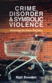 Crime, Disorder And Symbolic Violence
