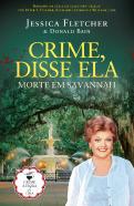 Crime, Disse Ela - Morte em Savannah