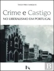 Crime e Castigo no Liberalismo em Portugal