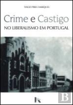 Crime e Castigo no Liberalismo em Portugal