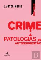 Crime & Patologias de Autossugestão