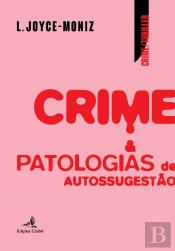 Crime & Patologias de Autossugestão
