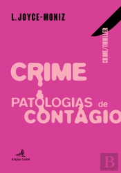 Crime & Patologias de Contágio
