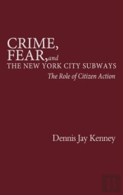 Crime, Fear And The New York City Subways