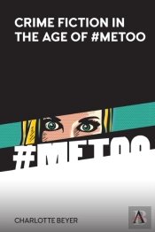 Crime Fiction In The Age Of #Metoo