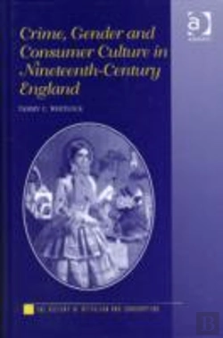 Bertrand.pt - Crime, Gender And Consumer Culture In Nineteenth-Century England