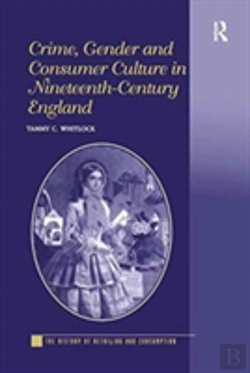 Bertrand.pt - Crime, Gender And Consumer Culture In Nineteenth-Century England