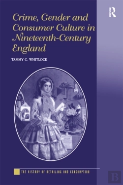 Bertrand.pt - Crime, Gender And Consumer Culture In Nineteenth-Century England