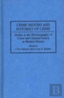 Crime History And Histories Of Crime