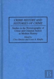 Crime History And Histories Of Crime