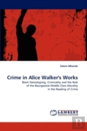 Crime In Alice Walker'S Works