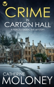 Crime In Carton Hall A Fiercely Addictive Mystery