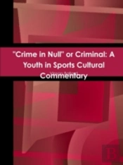 Crime In Null  Or Criminal: A Youth In