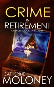 Crime In Retirement A Fiercely Addictive Mystery