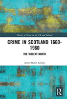 Crime In Scotland 1660-1960