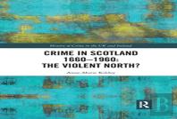 Crime In Scotland 1660-1960