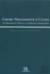 Crime Negligente e Culpa