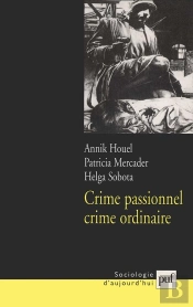 Crime Passionnel, Crime Ordinaire ?