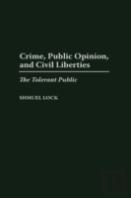 Crime, Public Opinion, And Civil Liberties