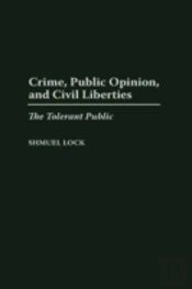 Crime, Public Opinion, And Civil Liberties