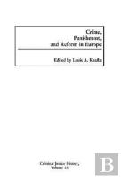 Crime, Punishment, And Reform In Europe