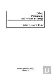 Crime, Punishment, And Reform In Europe