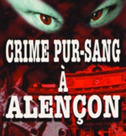Bertrand.pt - Crime Pur-Sang A Alencon
