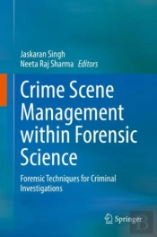 Crime Scene Management Within Forensic Science