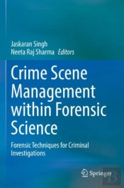 Crime Scene Management Within Forensic Science
