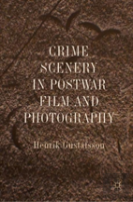 Crime Scenery In Postwar Film And Photography