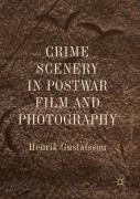 Crime Scenery In Postwar Film And Photography