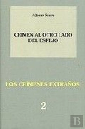 Crimen Al Otro Lado Del Espejo;Los Crímenes Extraños 2