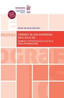 Crimenes De Lesa Humanidad En El Siglo Xxi: Avances Y Retroc