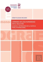 Crimenes De Lesa Humanidad En El Siglo Xxi: Avances Y Retroc