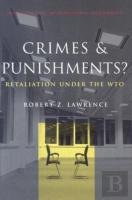 Crimes And Punishments? Â€“ Retaliation Under The Wto