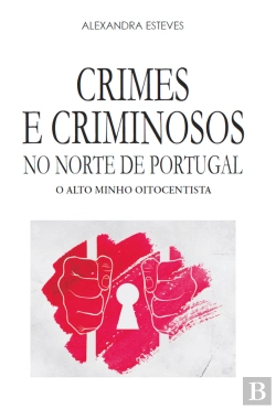 Bertrand.pt - Crimes e Criminosos no Norte de Portugal