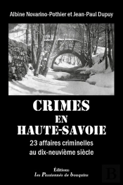 Crimes En Haute-Savoie : 23 Affaires Criminelles Au Dix-Neuvième Siècle