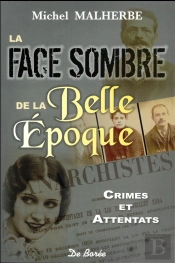 Crimes Et Attentats A La Belle Epoque