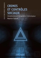 Crimes Et Contrôles Sociaux : Classifications Et Triangulation Criminologique