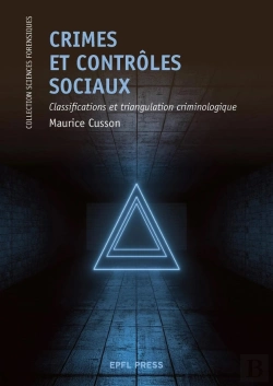 Bertrand.pt - Crimes Et Contrôles Sociaux : Classifications Et Triangulation Criminologique