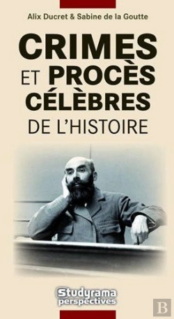 Bertrand.pt - Crimes Et Procès Célèbres De L'Histoire