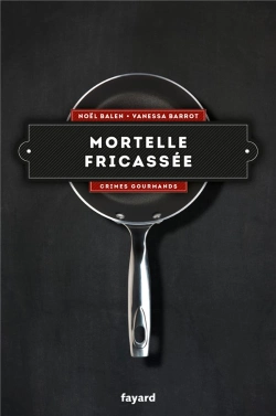 Bertrand.pt - Crimes Gourmands Tome 4 : Mortelle Fricassée